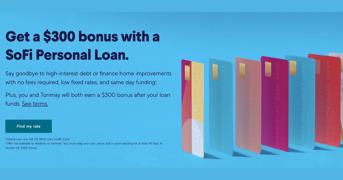 Get a $300 Bonus with a SoFi Personal Loan – No Fees, Low Fixed Rates!